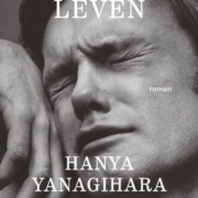 Leestip januari een klein leven van Hanya Yanagihara